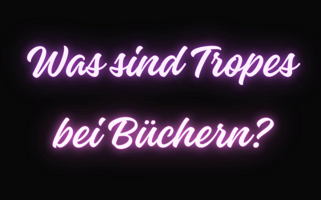Beitragsbild: Was sind Tropes bei Büchern?