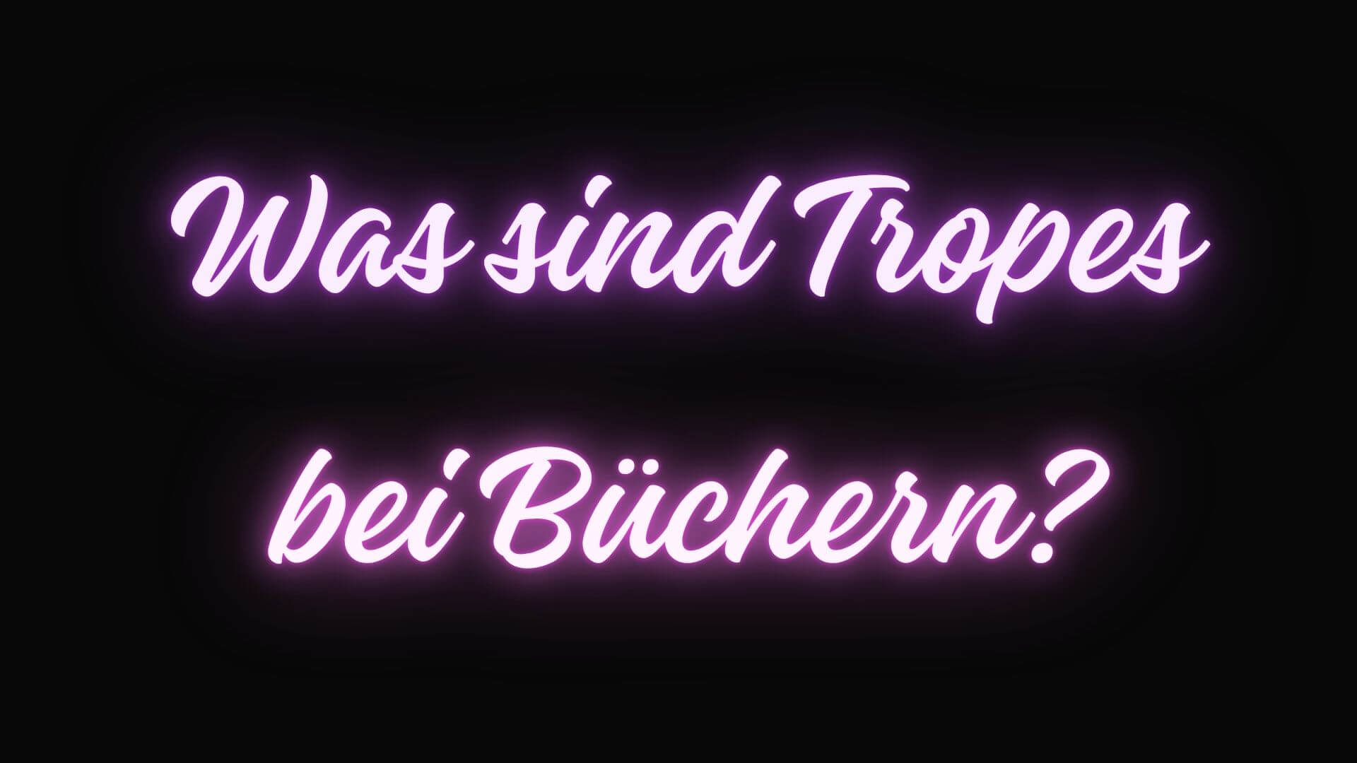 Beitragsbild: Was sind Tropes bei B&uuml;chern?