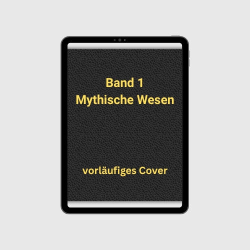 vorläufiges Cover - Mythische Wesen vorläufiges Coverbild- Mythische Wesen