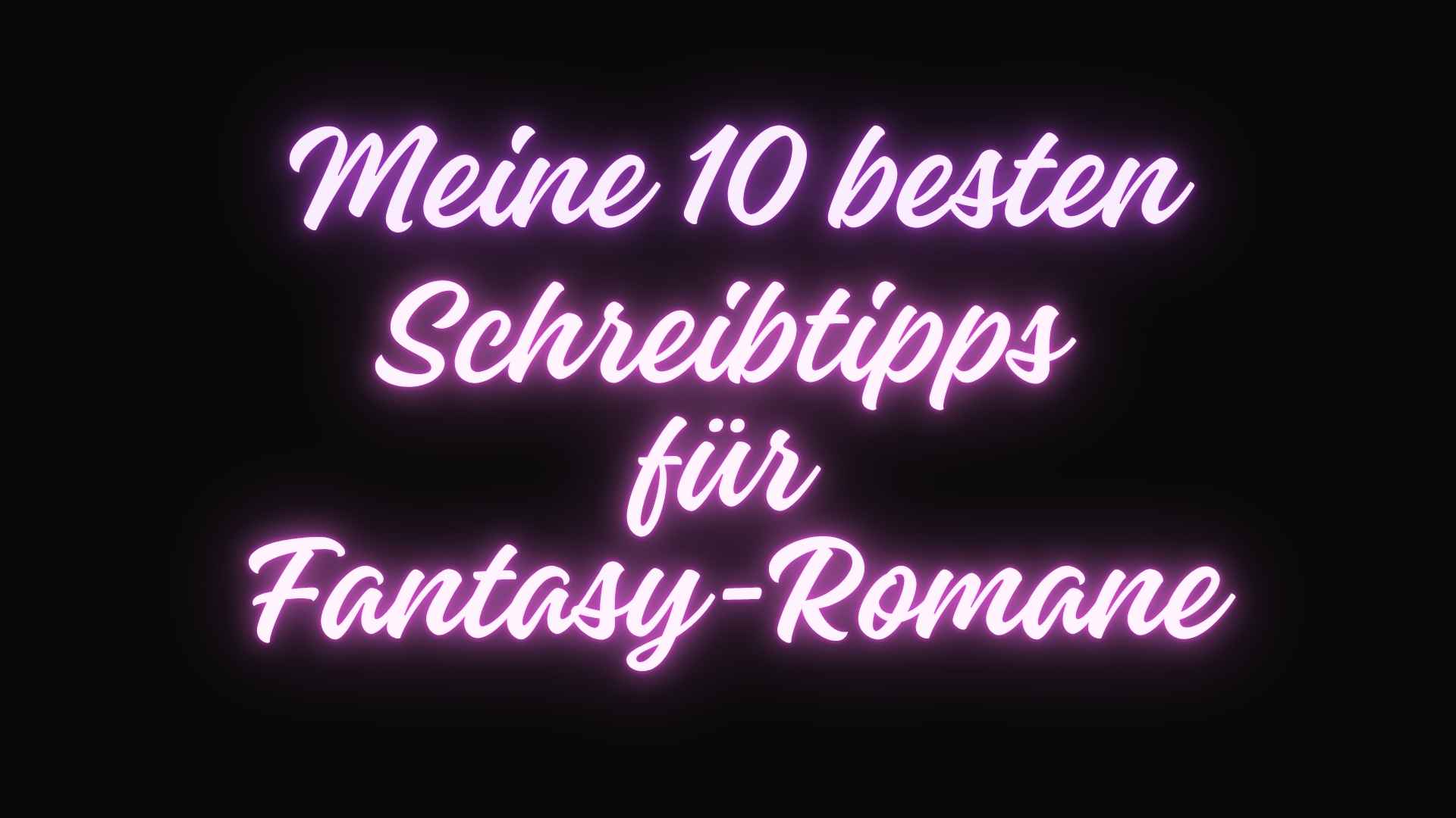 Blog-Beitragsbild: Meine 10 besten Schreibtipps f&uuml;r Fantasy-Romane